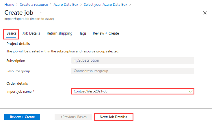 Screenshot showing the Basics tab for an import job in Azure Data Box. The Basics tab, the Import Job Name text box, and the Next: Job Details button are highlighted.