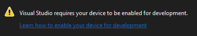 Visual Studio でデバイスが開発メッセージに対して有効になっている必要があることを示すスクリーンショット。